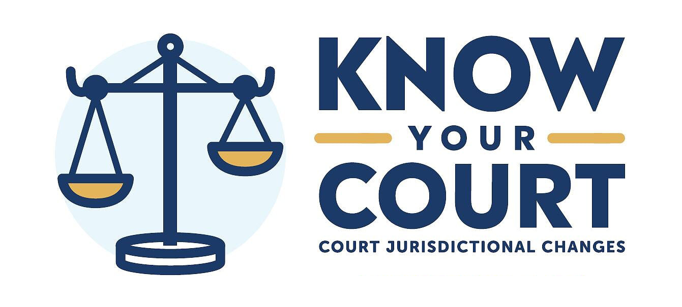 Know Your Court - Court Jurisdictional Changes